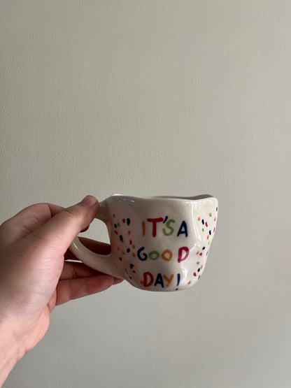 'It's A Good Day' Cup